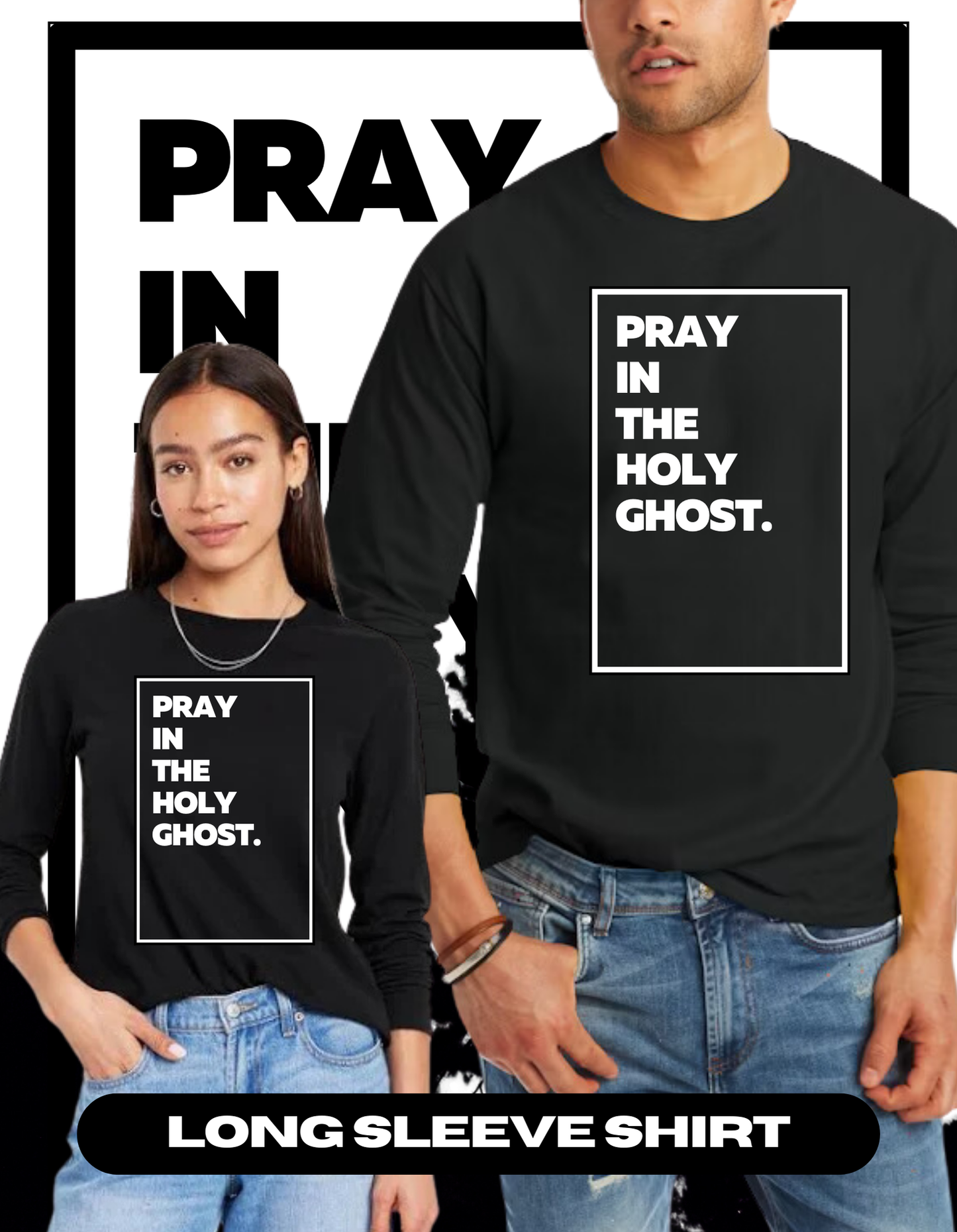 Pray In The Holy Ghost Unisex Long Sleeve
